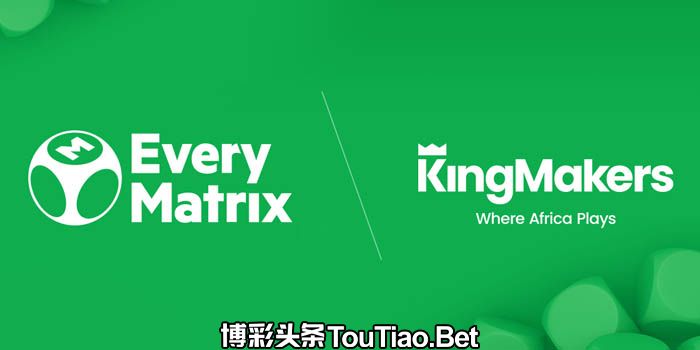 EveryMatrix launched its CasinoEngine in Africa with KingMakers